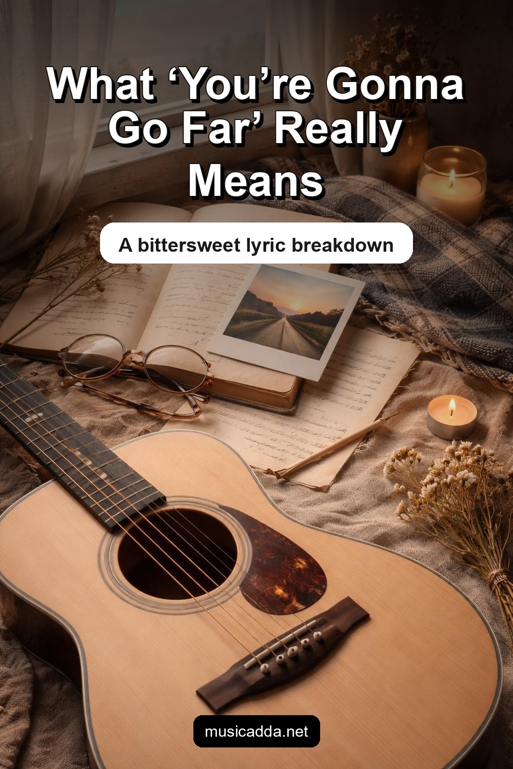 Pinterest image for "You're Gonna Go Far" by Noah Kahan Meaning: Lyrics Explained