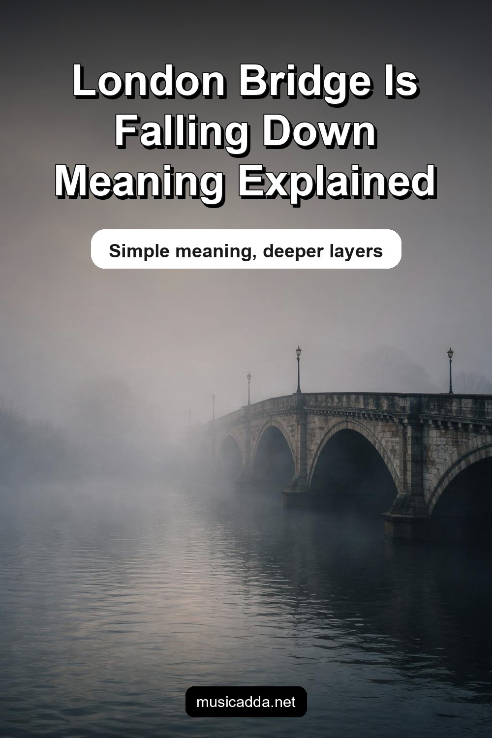 Pinterest image for London Bridge Is Falling Down Meaning: What the Rhyme Really Says